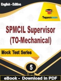 SPMCIL Supervisor (TO-Mechanical) PDF Book In English - Practice Set