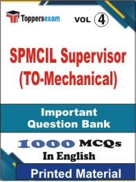 SPMCIL Supervisor (TO-Mechanical) Book in English - Objective MCQ (VOL.4)