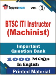 BTSC ITI Instructor (Machinist) Book in English - Objective MCQ (VOL.1)
