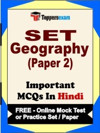 SET Exam Geography (Paper 2) Exam Objective MCQs in Hindi (Booklet), FREE - Online Mock Test or Practice Set / Paper