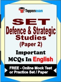 SET Exam Defence & Strategic Studies (Paper 2) Exam Objective MCQs in English (Booklet), FREE - Online Mock Test or Practice Set / Paper