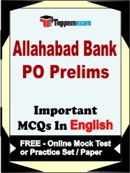 Allahabad Bank PO (Prelims) Exam Objective MCQs in English (Booklet), FREE - Online Mock Test or Practice Set / Paper