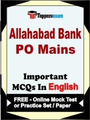 Allahabad Bank PO (Mains) Exam Objective MCQs in English (Booklet), FREE - Online Mock Test or Practice Set / Paper