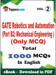 GATE Robotics and Automation (Part B2: Mechanical Engineering ) (Only MCQ) PDF Book In English - MCQ / Objective Questions (VOL.2)