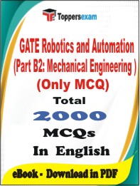 GATE Robotics and Automation (Part B2: Mechanical Engineering ) (Only MCQ) PDF Book In English - MCQ / Objective Questions