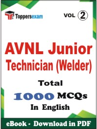 AVNL Junior Technician (Welder) PDF Book In English - MCQ / Objective Questions (VOL.2)