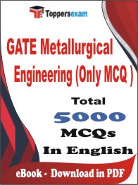 GATE Metallurgical Engineering (Only MCQ) PDF Book In English - MCQ / Objective Questions