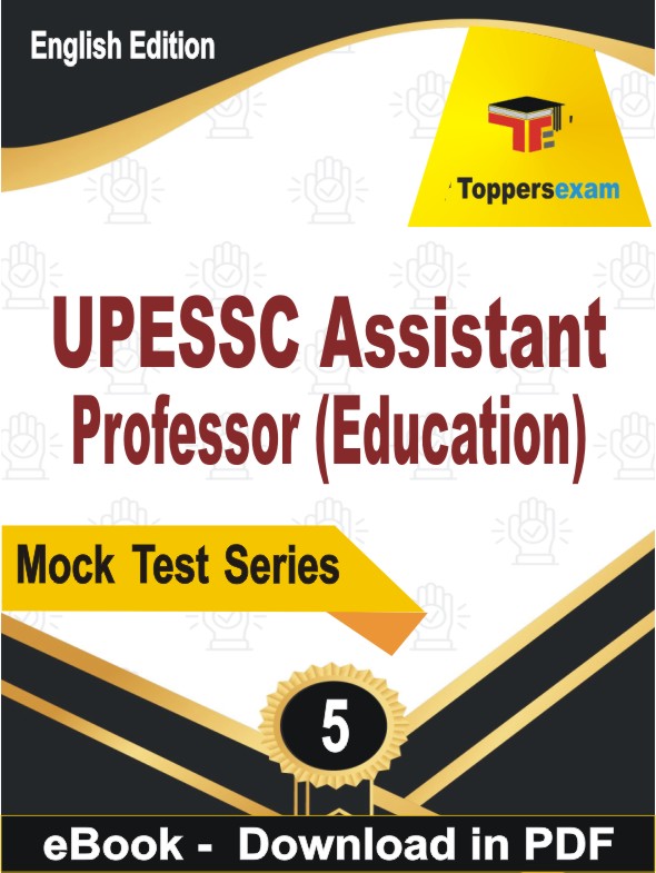 UPESSC Assistant Professor (Education) PDF Book In English - Practice Set