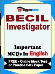 BECIL Investigator Exam Objective MCQs in English (Booklet), FREE - Online Mock Test or Practice Set /Paper