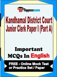 Kandhamal District Court Junior Clerk Exam Paper 1 (Part A) Objective MCQs in English (Booklet), FREE - Online Mock Test or Practice Set /Paper