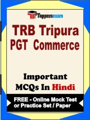 TRB Tripura PGT Commerce Exam Objective MCQs in Hindi (Booklet), FREE - Online Mock Test or Practice Set /Paper