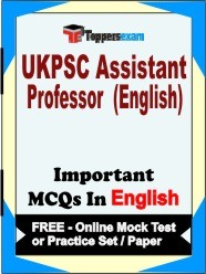 UKPSC Assistant Professor (English) Exam Objective MCQs in English (Booklet), FREE - Online Mock Test or Practice Set /Paper