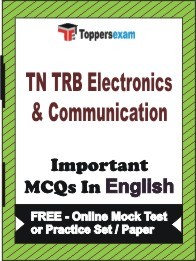 TN TRB Electronics & Communication Exam Objective MCQs in English (Booklet), FREE - Online Mock Test or Practice Set / Paper