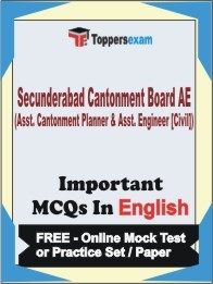 SECUNDERABAD CANTONMENT BOARD AE (ASST. CANTONMENT PLANNER & ASST. ENGINEER [CIVIL]) Exam Objective MCQs in English (Booklet), FREE - Online Mock Test or Practice Set / Paper
