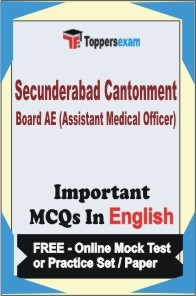 SECUNDERABAD CANTONMENT BOARD AE (ASSISTANT MEDICAL OFFICER) Exam Objective MCQs in English (Booklet), FREE - Online Mock Test or Practice Set / Paper