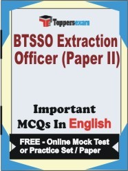 BTSSO Extraction Officer Paper II Exam Objective MCQs in English (Booklet), FREE - Online Mock Test or Practice Set / Paper