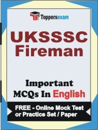 UKSSSC Fireman Exam Objective MCQs in English (Booklet), FREE - Online Mock Test or Practice Set / Paper