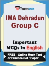 IMA Dehradun Group C Exam Objective MCQs in English (Booklet), FREE - Online Mock Test or Practice Set / Paper