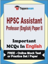 HPSC ASSISTANT PROFESSOR (ENGLISH) PAPER II Exam Objective MCQs in English (Booklet), FREE - Online Mock Test or Practice Set / Paper
