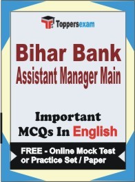 Bihar Bank Assistant Manager Main Exam Objective MCQs in English (Booklet), FREE - Online Mock Test or Practice Set / Paper