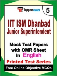 IIT ISM Dhanbad Junior Superintendent Book in English - Mock Test / Practice Set