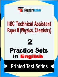 IISC Technical Assistant Paper B (Physics, Chemistry) Book in English - Question Paper / Practice Set