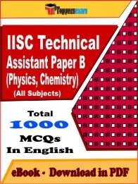 EBook of IISC Technical Assistant Paper B (Physics, Chemistry) Exam (MCQ) in PDF Format in English
