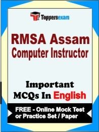 RMSA Assam Computer Instructor Exam Objective MCQ in English (Book) + (FREE) Online Mock Test Series