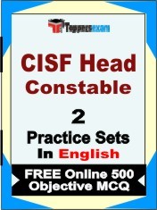 CISF Head Constable Exam 2 Mock Test / Practice Sets Book English & FREE Online 500 Objective MCQ.