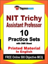 NIT Trichy Assistant Professor Exam 10 Practice Sets Book English & FREE Online 500 Objective MCQ.