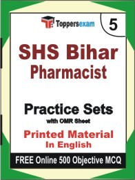 SHS Bihar Pharmacist Exam 5 Mock Test / Practice Sets Book English & FREE Online 500 Objective MCQ.