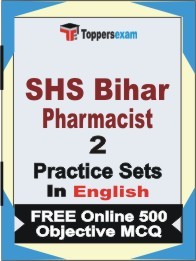 SHS Bihar Pharmacist Exam 2 Mock Test / Practice Sets Book English & FREE Online 500 Objective MCQ.