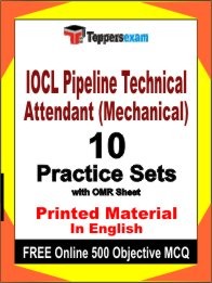 IOCL Pipeline Technical Attendant (Mechanical) Exam 10 Practice Sets Book English & FREE Online 500 Objective MCQ.
