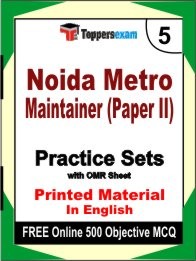 Noida Metro Maintainer Paper II Exam 5 Mock Test / Practice Sets Book English & FREE Online 500 Objective MCQ.