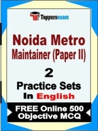 Noida Metro Maintainer Paper II Exam 2 Mock Test / Practice Sets Book English & FREE Online 500 Objective MCQ.