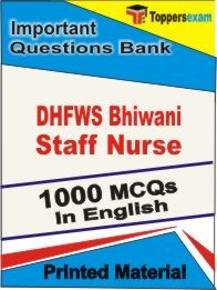 DHFWS Bhiwani Staff Nurse Exam 1000 Objective MCQ / Question Bank in English Book / Printed Material.