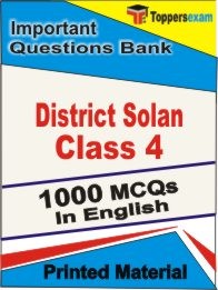 District Solan Class 4 Exam 1000 Objective MCQ / Question Bank in English Book / Printed Material.