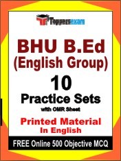 BHU B.Ed (English Group) Exam 10 Practice Sets Book English & FREE Online 500 Objective MCQ.