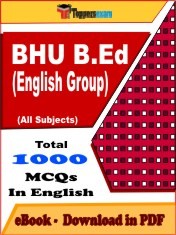 EBook of BHU B.ED (ENGLISH GROUP) Exam (Objective Questions /MCQ) PDF in English