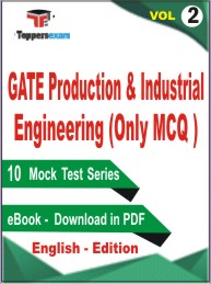 GATE Production & Industrial Engineering (Only MCQ) Test PDF Book in English - Practice Set/Mock Test (VOL.2)