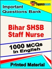 Bihar SHSB Staff Nurse Exam 1000 Objective MCQ / Question Bank in English Book / Printed Material.