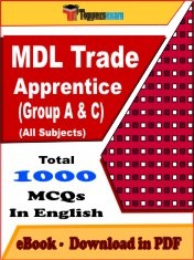 EBook of MDL TRADE APPRENTICE (GROUP A & C) Exam (Objective Questions /MCQ) PDF in English