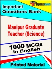 MANIPUR GRADUATE TEACHER (SCIENCE) Exam 1000 Objective MCQ / Question Bank in English Book / Printed Material.