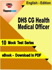 eBook of DHS CG Health Medical Officer Exam (10 Mock Test/Practice Set) in PDF Format in English