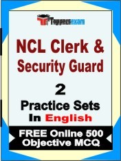 NCL CLERK & SECURITY GUARD Exam 2 Mock Test / Practice Sets Book English & FREE Online 500 Objective MCQ.