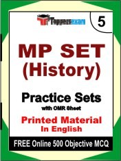 MP SET (History) Exam 5 Mock Test / Practice Sets Book English & FREE Online 500 Objective MCQ.
