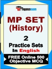 MP SET (History) Exam 2 Mock Test / Practice Sets Book  English  & FREE Online 500 Objective MCQ.