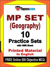 MP SET (Geography) Exam 10 Practice Sets Book English & FREE Online 500 Objective MCQ.