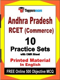 Andhra Pradesh RCET (Commerce) Exam 10 Practice Sets Book English & FREE Online 500 Objective MCQ.