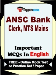 ANSC Bank Clerk, MTS Main Exam Objective MCQs in English (Booklet), FREE - Online Mock Test or Practice Set / Paper